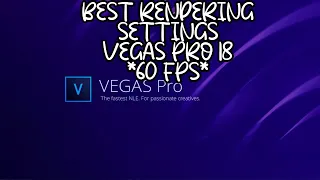 Best Vegas Pro 18 Rendering Settings EASY TUTORIAL (2023)