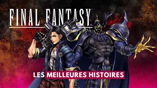 Les histoires les mieux écrites des jeux Final Fantasy #FFETVOUS