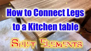 How to Connect Legs to a Kitchen Table..Shift elements, Packing, Moving and Tips..