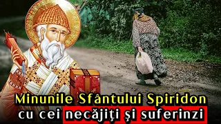 Cele mai frumoase minuni ale Sfântului Spiridon