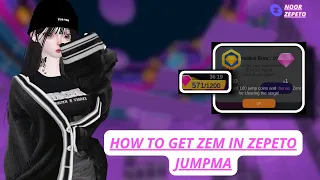 how to get zem in zepeto jumpmaster