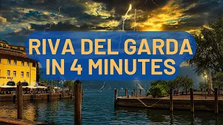 Discover Riva del Garda (Italy) in 4 Minutes