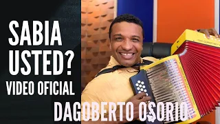 Sabia Usted - Dagoberto "El Negrito" Osorio (Video Clip Oficial)