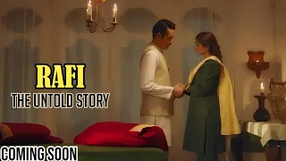 RAFI - The untold Story - Affan Waheed - Sonya Hussyan - Coming soon - UPDATE - EW DRAMAS