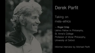 Roger Crisp discusses  Derek Parfit's metaethics