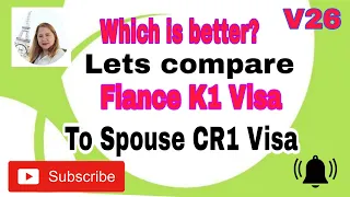 Which is better? Let's compare Fiance K1 Visa To Spouse CR1 Visa (V26)