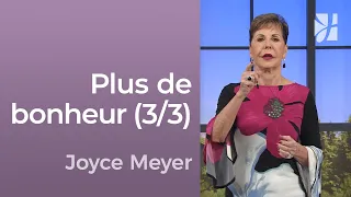Les clés pour plus de bonheur (3/3) - Joyce Meyer - Avoir des relations saines