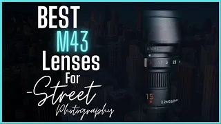 BEST Micro Four Thirds Lenses For Street Photography - Options and Suggestions #lumix #olympus