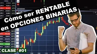 Cómo SER RENTABLE en el TRADING | Opciones Binarias