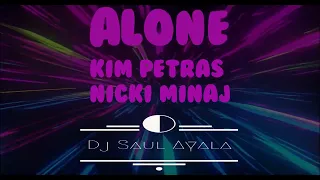 Alone - Kim Petras & Nicki Minaj (Dj Saul Ayala Remix)