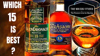 GLENALLACHIE 15 OR GLENDRONACH 15 WHICH IS THE BEST?