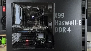 Building a Silent Gaming or Workstation PC with Haswell-E, X99, DDR4