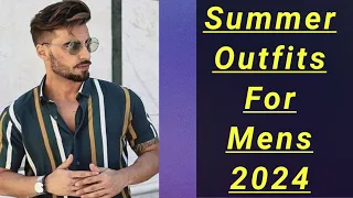 Mens Fashion || Summer Outfits For Men 2024