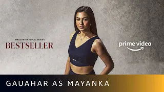 Gauahar Khan As Mayanka Kapoor | Bestseller | Amazon Original Series | Feb 18