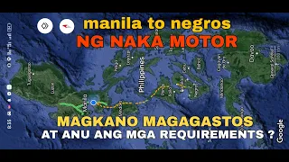 manila to negros gamit Ang motor, magkano pamasahe at Anu requirements?