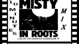 MISTY IN ROOTS - LIVE MIX / Counter Eurovision 79