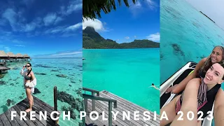 French Polynesia, Moorea & Bora Bora || 2023