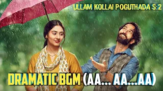 Ullam Kollai Poguthada Season 2 Dramatic BGM (Aa...Aa...Aa) | Remix