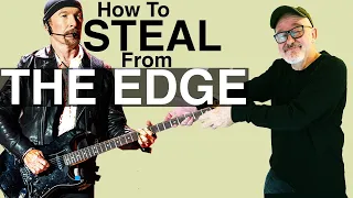 The Edge | Steal from the Best | Make it your own | U2 | Rhett Shull | Tim Pierce | Guitar Lesson