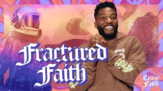 Fractured Faith // Will You Still Be Faithful? // Crazyer Faith (Part 12) // Michael Todd