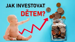 Jak investovat dětem