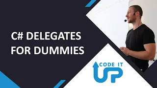 C# DELEGATES for Dummies