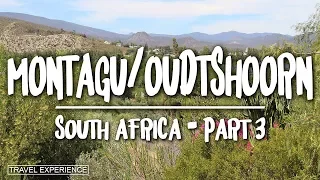 Montagu / Oudtshoorn / Cango Caves / Route 62 - South Africa Part 3 Roadtrip