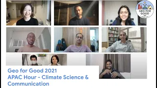Geo for Good 2021 : APAC Hour - Climate Science & Communication