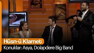 Hüsn-ü Klarnet - 10.Bölüm (Konuklar: Asya, Dolapdere Big Band)