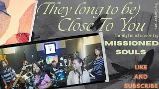 Missioned Souls - family band cover of (They Long To Be) Close To You #23rdAnniv