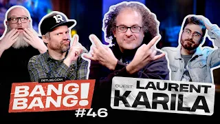 BANG! BANG! #46 - Avec Laurent Karila