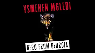 Gero From Georgia - Ysmenen Mglebi