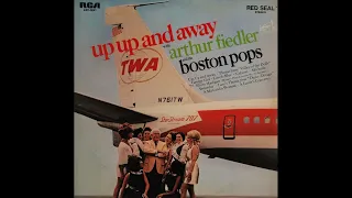 Arthur Fiedler and The Boston Pops – Up Up and Away