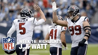 J.J. Watt Dominates The Titans (Week 16) | Texans vs. Titans | NFL Highlights