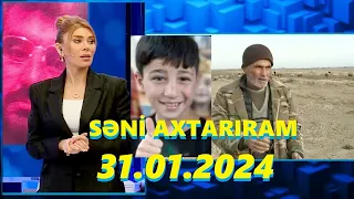 Səni axtarıram 31.01.2024 Tam veriliş / Seni axtariram 31.01.2024 Tam verilish