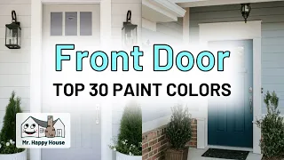 BEST 30 Front Door Paint Colors & Design Ideas - Paint Color Codes Included! | Mr. Happy House