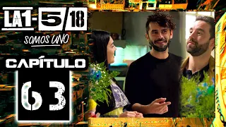 La 1-5/18 Somos Uno - Capítulo 63