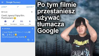 Oceniam polsko-japońskie tłumaczenie Google Translate (+ pokażę lepszy program)