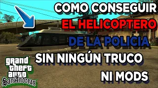 COMO CONSEGUIR EL HELICOPTERO DE LA POLICIA FÁCIL EN GTA SAN ANDREAS | LNUEVE