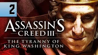 Assassin's Creed 3 Walkthrough - Part 2 Tyranny of King Washington DLC AC3 Gameplay