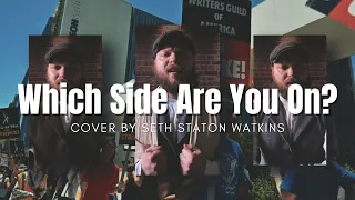 Which Side Are You On (Cover) by Seth Staton Watkins