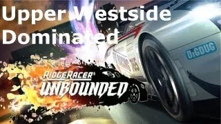 Ridge Racer Unbounded: Upper Westside - Dominated