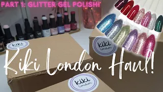 KIKI LONDON HAUL | Part1 | Glitter Gel Polish Swatches!