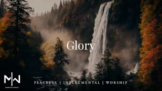 Glory | Soaking Worship Music Into Heavenly Sounds // Instrumental Soaking Worship