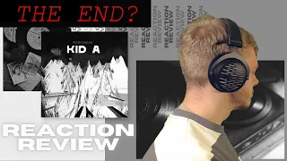 Radiohead - Kid A REACITON and REVIEW