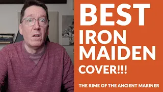 Can’t be real! First time hearing Iron Maiden cover, The Rime of the Ancient Mariner