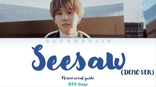 BTS SUGA - Seesaw (Demo Ver.)/Flower vocal guide | Color Coded Lyrics/Han/Rom/Eng