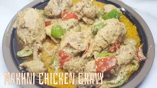 Makhni Chicken Gravy | Shahi Makhmali Chicken with Smooth Silky Gravy| Fatimas Kitchen