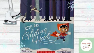 Kid's Read Aloud- Little Red Gliding Hood by Tara Lazar