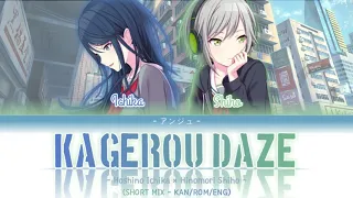 (SHORT MIX) Kagerou Daze [ カゲロウデイズ] - Hoshino Ichika × Hinomori Shiho -